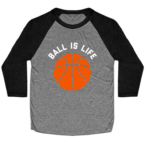 Ball Is Life Baseball Tee