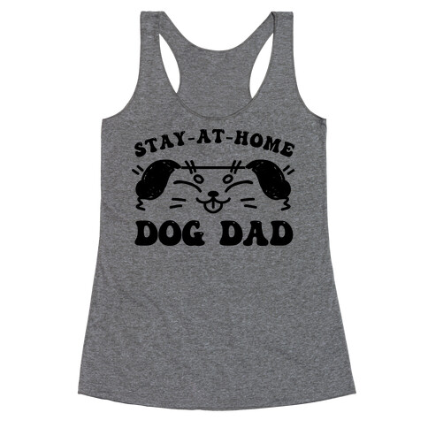 Stay At Home Dog Dad Racerback Tank Top
