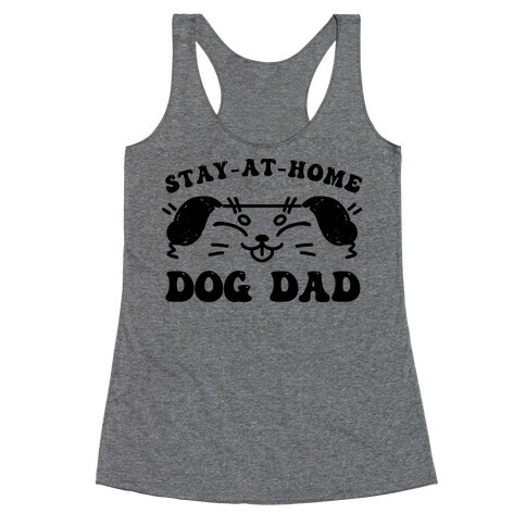 Stay At Home Dog Dad Racerback Tank Top