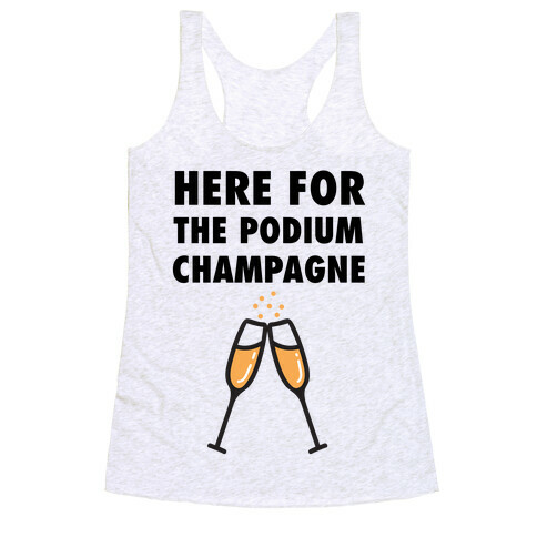 Here For The Podium Champagne Racerback Tank Top