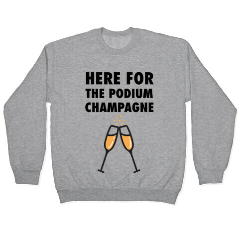 Here For The Podium Champagne Pullover