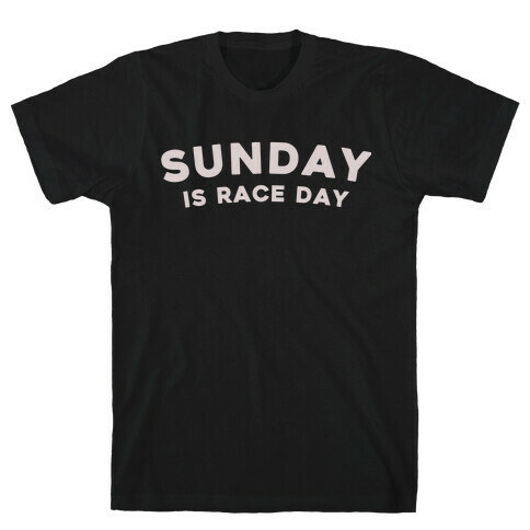 Sunday Is Race Day T-Shirt