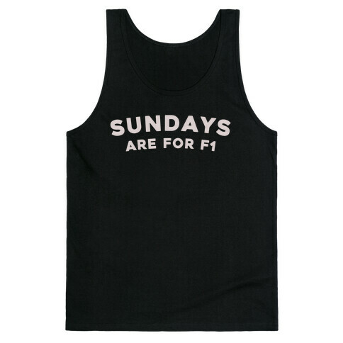 Sundays Are For F1 Tank Top