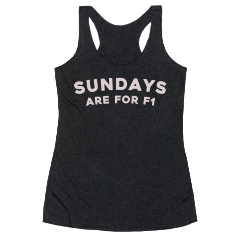 Sundays Are For F1 Racerback Tank Top