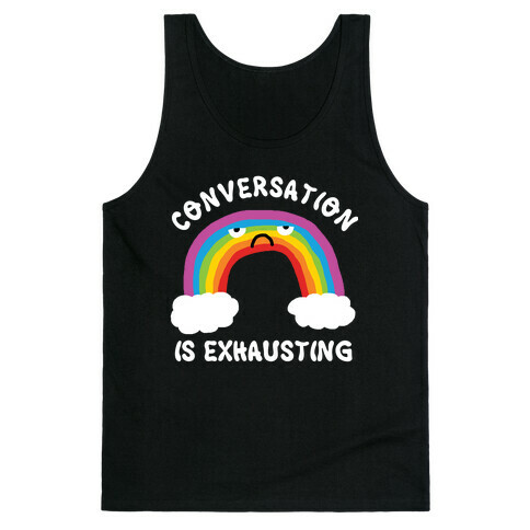 Conversation Is Exhausting Tank Top