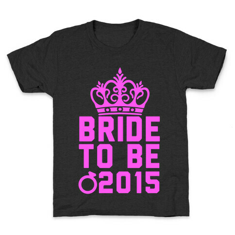 Bride to Be 2015 Kids T-Shirt