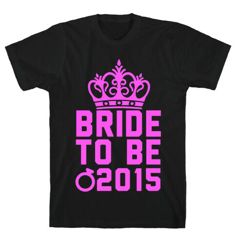 Bride to Be 2015 T-Shirt