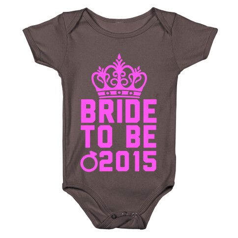 Bride to Be 2015 Baby One-Piece