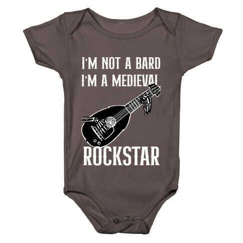 I'm Not A Bard, I'm A Medieval Rockstar Baby One-Piece