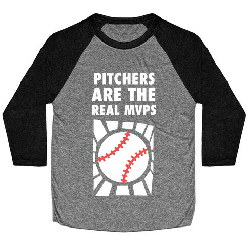 Pitchers Are The Real Mvps Baseball Tee