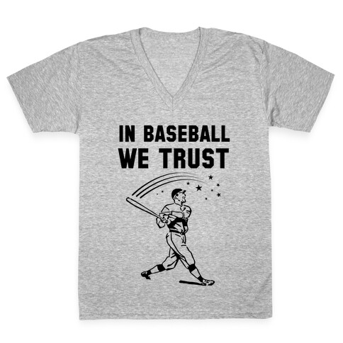 In Baseball We Trust V-Neck Tee Shirt