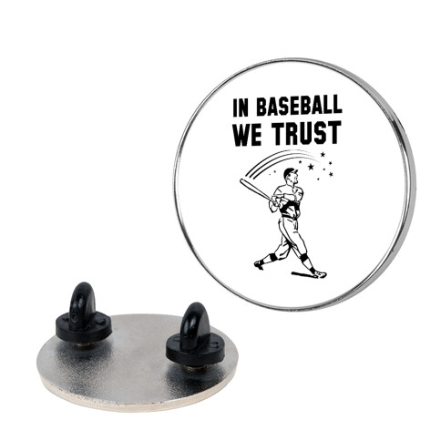 In Baseball We Trust Pin