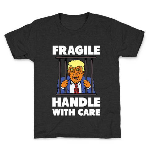 Fragile: Handle With Care Trump Arrest Kids T-Shirt