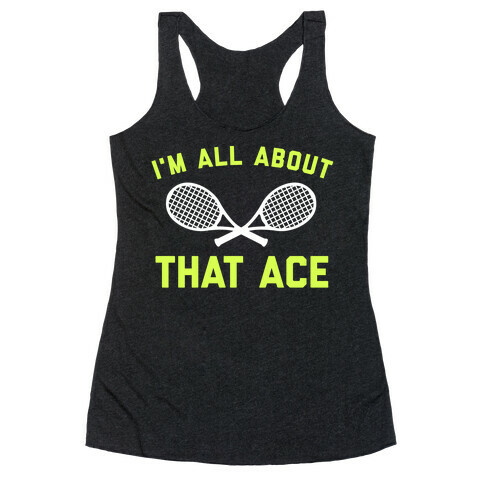 I'm All About That Ace Racerback Tank Top