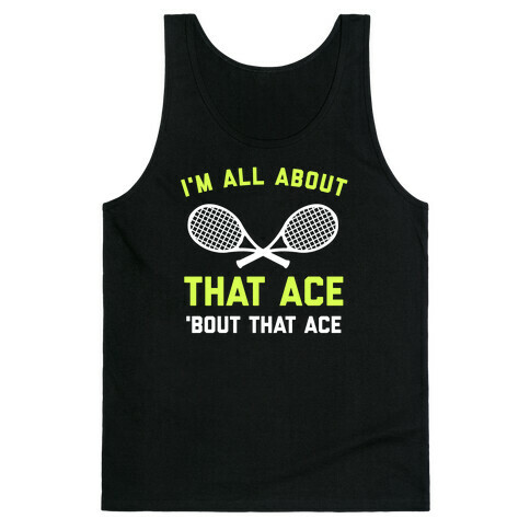 I'm All About That Ace Tank Top