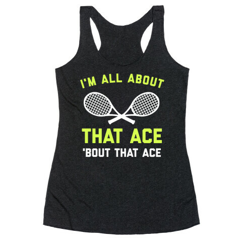 I'm All About That Ace Racerback Tank Top