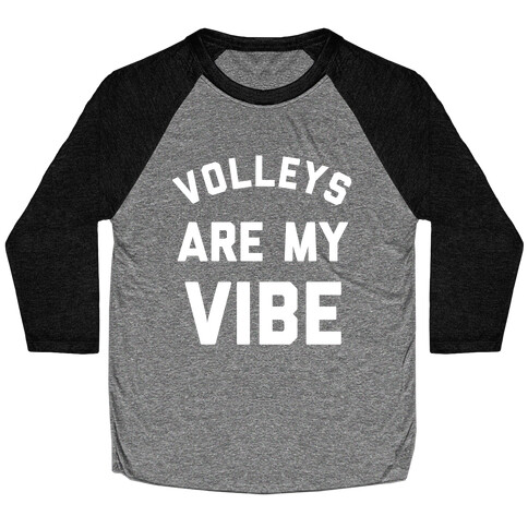 Volleys Are My Vibe Baseball Tee