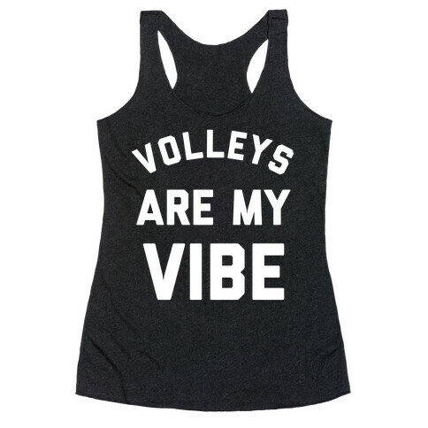 Volleys Are My Vibe Racerback Tank Top