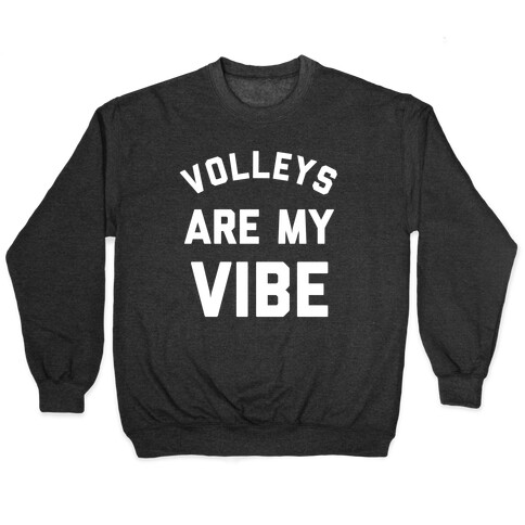 Volleys Are My Vibe Pullover