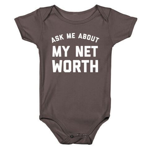 Ask Me About My Net Worth Baby One-Piece