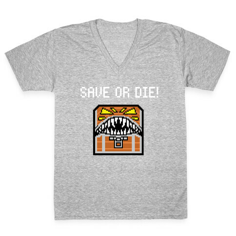 Save Or Die! With A Picture Of A Mimic V-Neck Tee Shirt