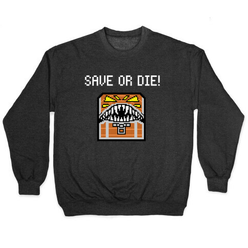 Save Or Die! With A Picture Of A Mimic Pullover