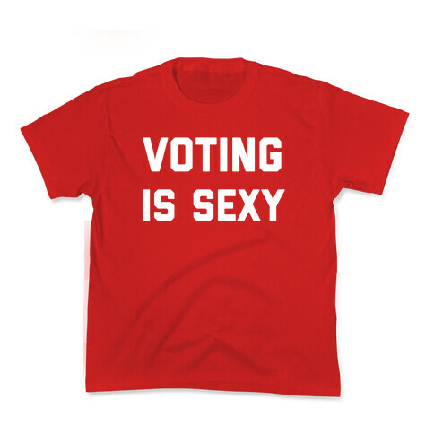 Voting Is Sexy Kids T-Shirt