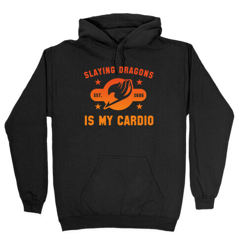 Slaying Dragons Is My Cardio Hooded Sweatshirt