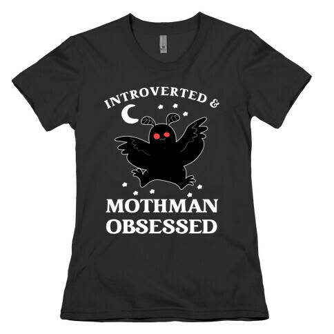 Introverted And With Mothman Womens T-Shirt