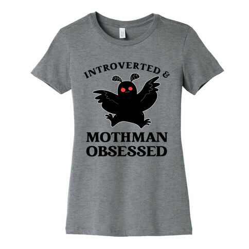 Introverted & Mothman Obsessed Womens T-Shirt
