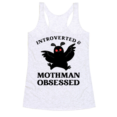 Introverted & Mothman Obsessed Racerback Tank Top