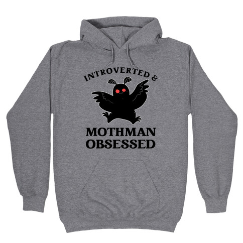 Introverted & Mothman Obsessed Hooded Sweatshirt