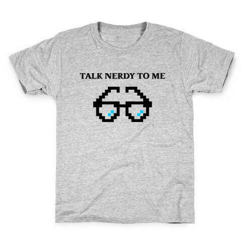 Talk Nerdy To Me Kids T-Shirt