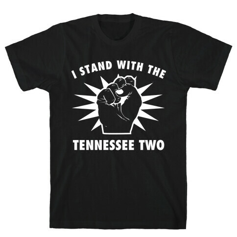 I Stand With The Tennessee Two T-Shirt