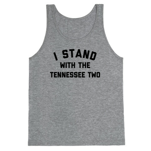 I Stand With The Tennessee Two Tank Top