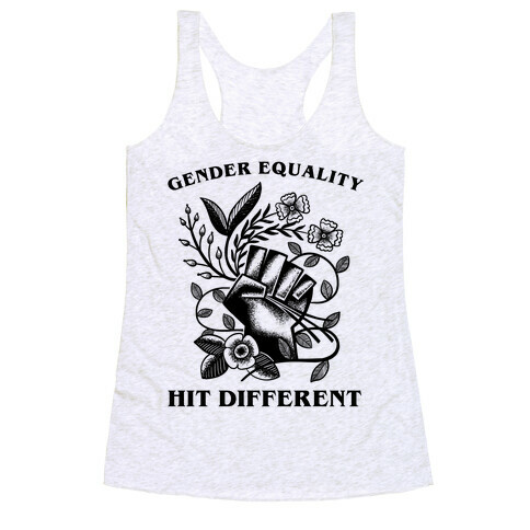 Gender Equality Hit Different Racerback Tank Top