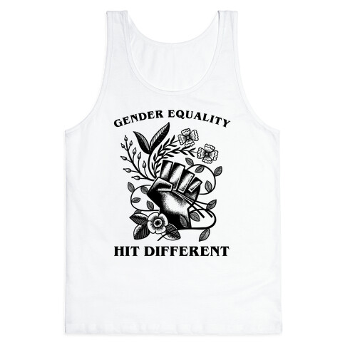 Gender Equality Hit Different Tank Top