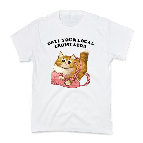 Call Your Local Legislator Kids T-Shirt