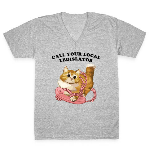 Call Your Local Legislator V-Neck Tee Shirt