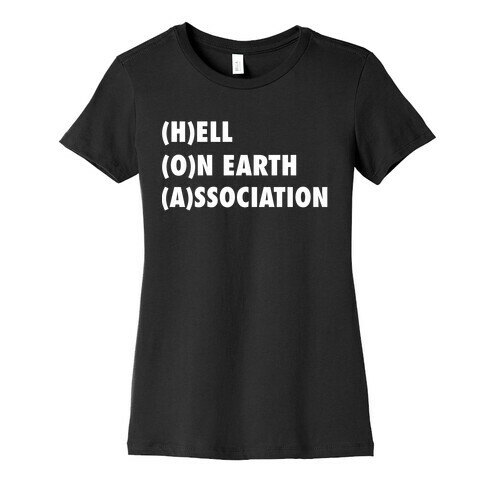 HOA: Hell On Earth Association Womens T-Shirt