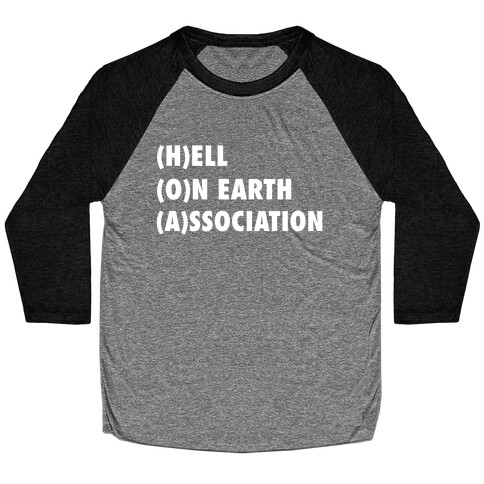 HOA: Hell On Earth Association Baseball Tee