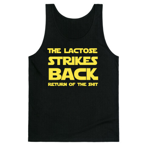 The Lactose Strikes Back... Return of the Shit Tank Top