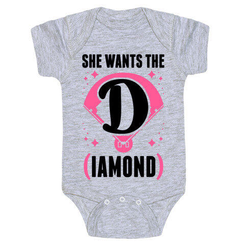 She Wants The D (IAMOND) Baby One-Piece