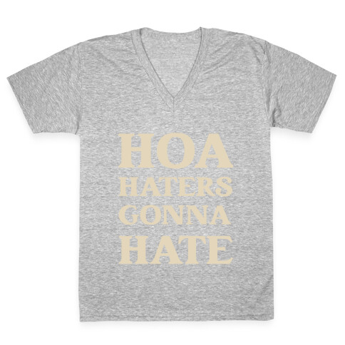 Hoa Haters Gonna Hate V-Neck Tee Shirt