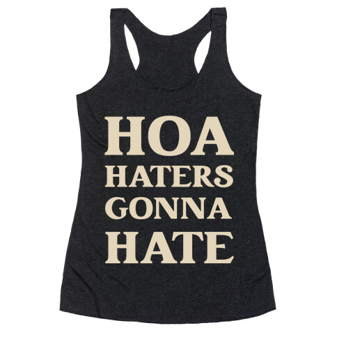 Hoa Haters Gonna Hate Racerback Tank Top