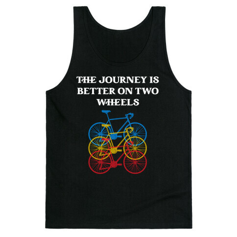 The journey is better on two wheels Tank Top