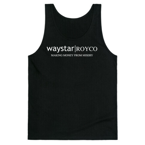 Waystar Royco: Making Money From Misery Tank Top