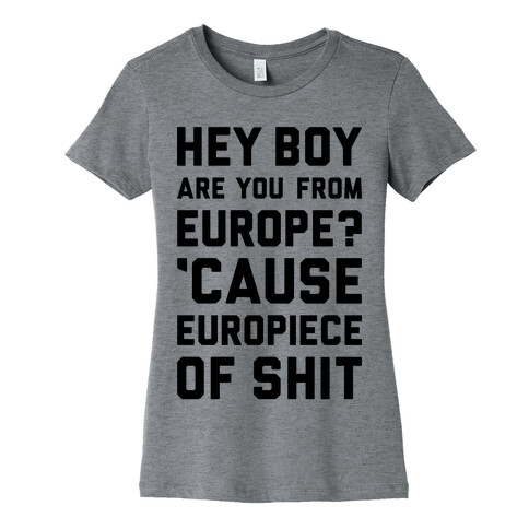 Europiece Of Shit Womens T-Shirt