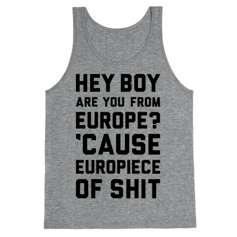 Europiece Of Shit Tank Top