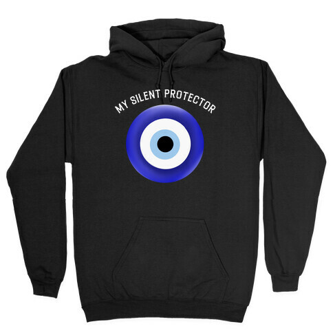The Eye Is My Silent Protector Hooded Sweatshirt
